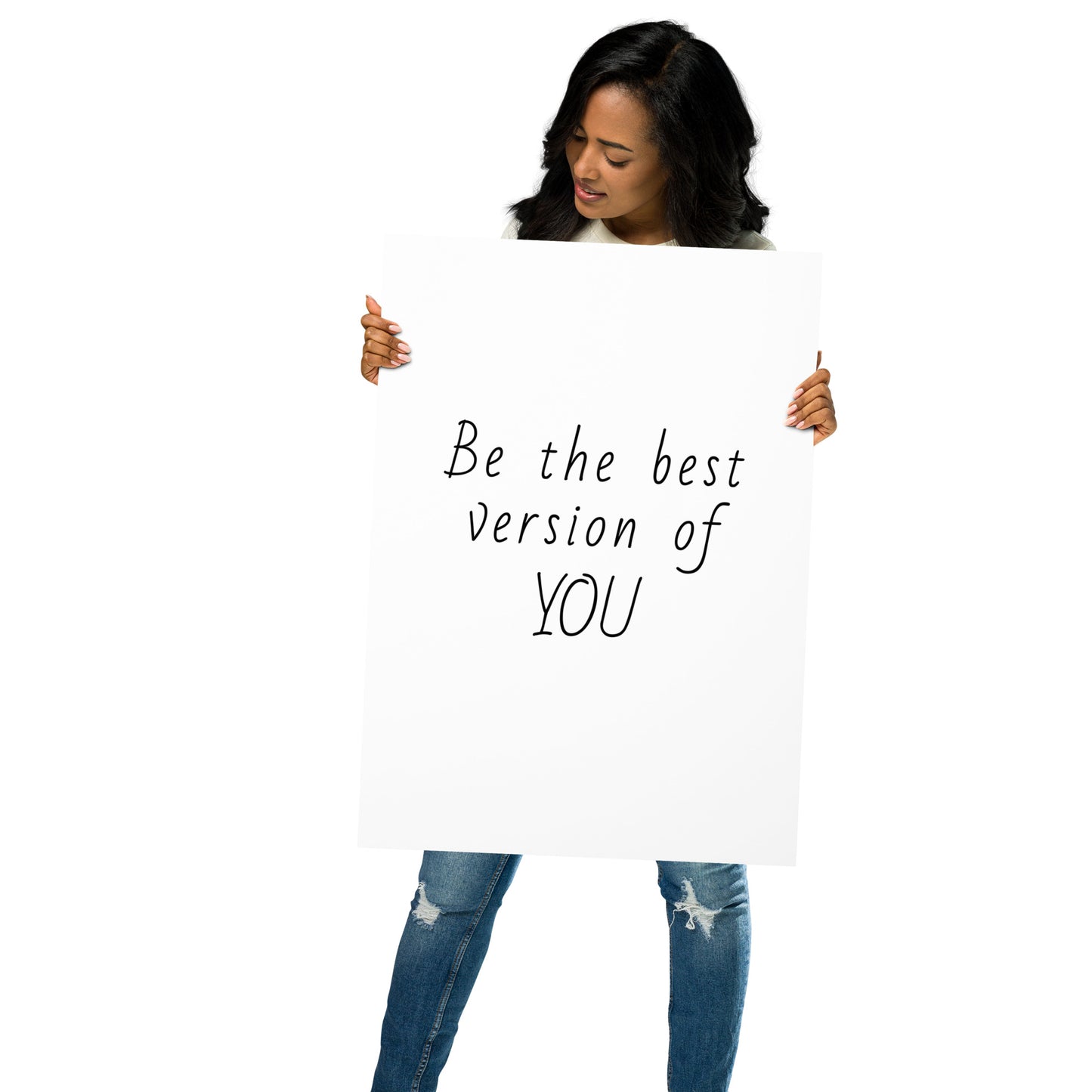"Be the best version of you"