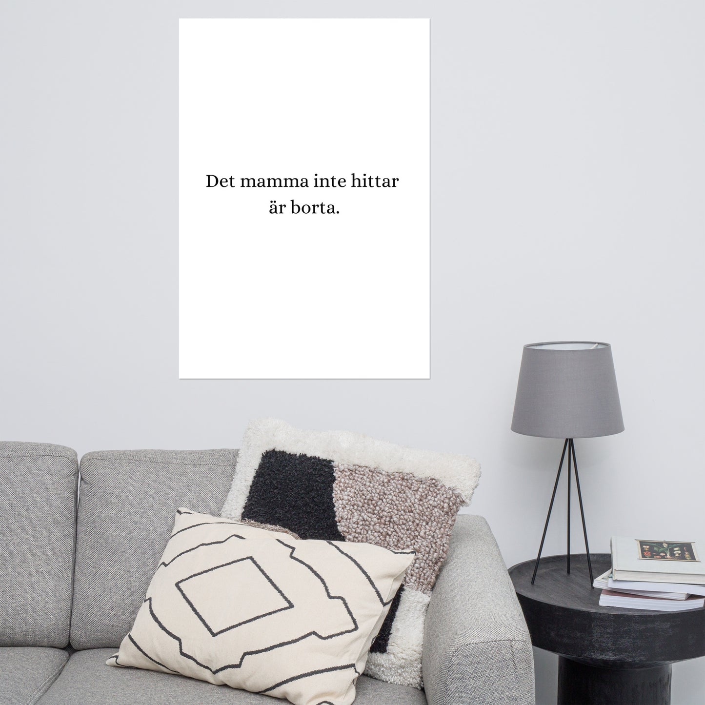 "Det mamma inte hittar är borta."