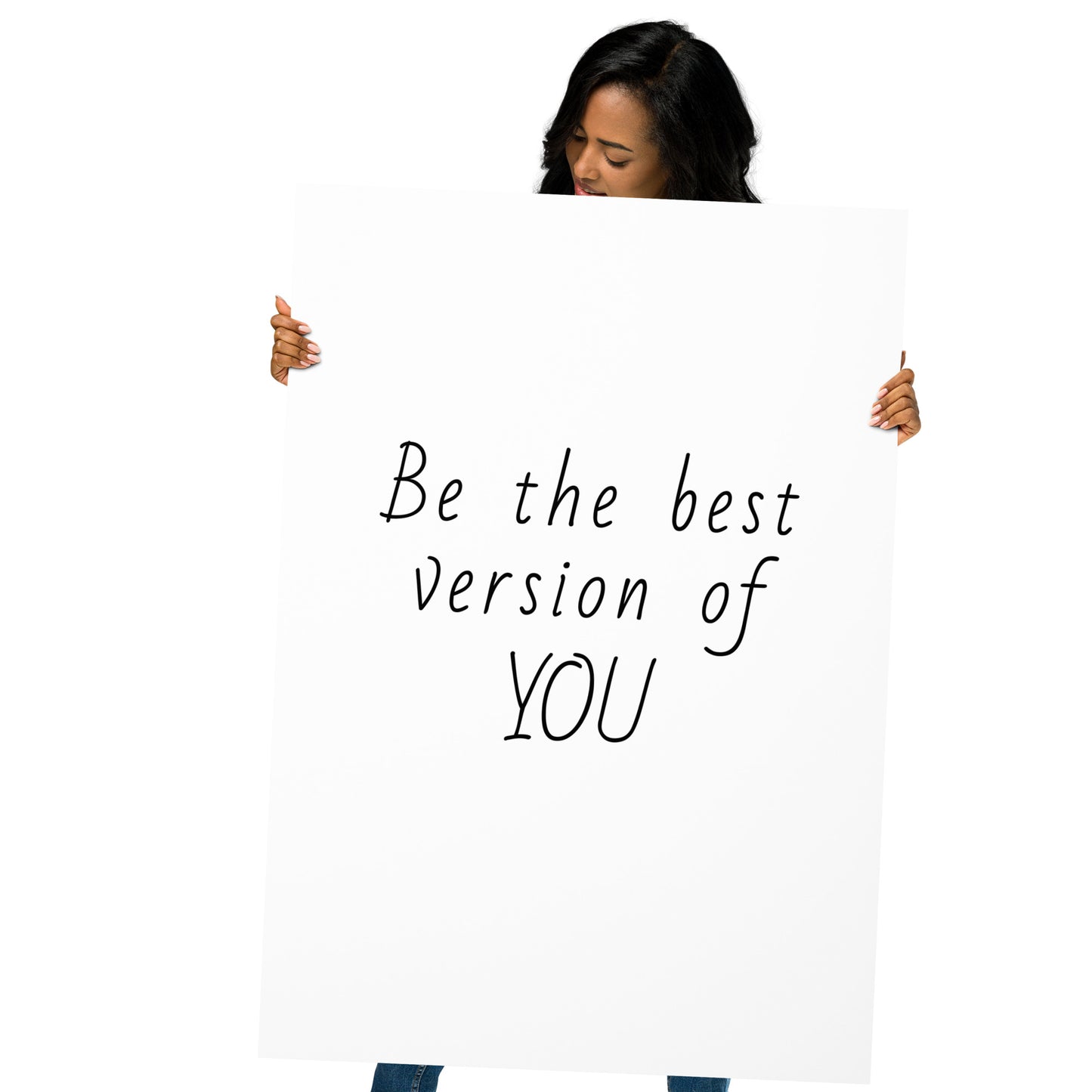 "Be the best version of you"